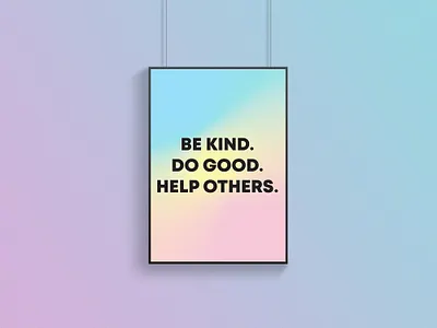 Be Kind. advice design gradient illustrator poster typogaphy