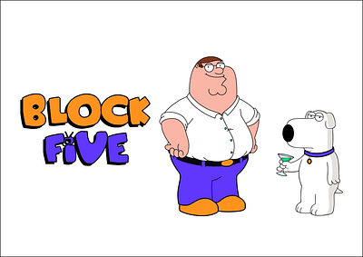 Family Guy style Block Five art block five block five blockfive branding brian design designer family guy figma font graphic illustration illustrator image peter peter griffin vector