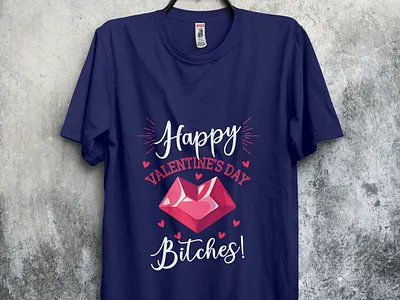 Happy Valentines Day Bitches design love tshirt tshirt design tshirtdesign tshirts typography valentine valentine day valentines day
