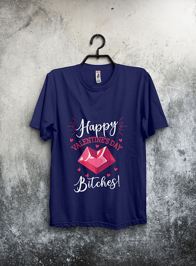 Happy Valentines Day Bitches design love tshirt tshirt design tshirtdesign tshirts typography valentine valentine day valentines day