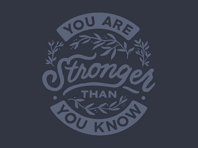 Stronger graphicdesign illustration merch merchart quote design screenprinting tshirt art tshirtdesign twloha typography