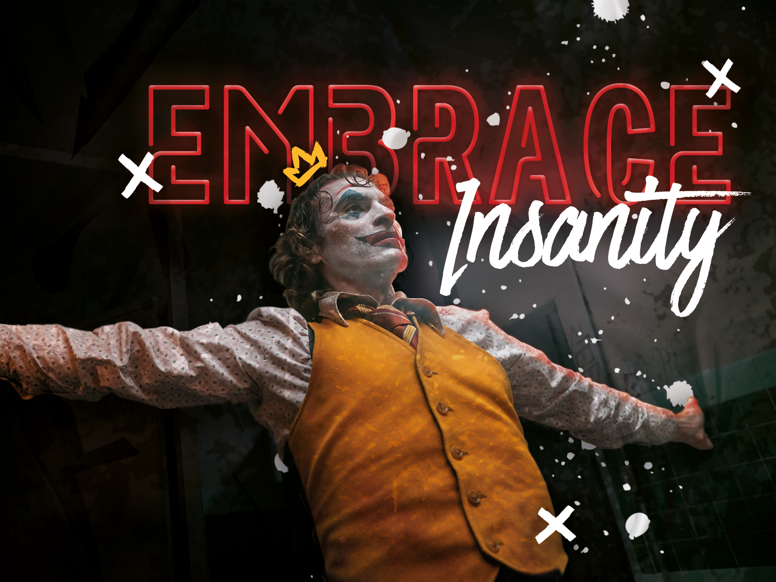 Example of Embrace Insanity