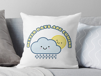 Better Days cheerful cloudy cute happy hope love sunny