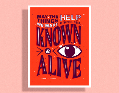 May the things we make help others feel known and alive 8.5x11 illustration inspirational inspirational quote quote typogaphy