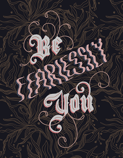 Be Fearless You botanical dark design digital hand lettered illustration lettering motivational motivational quotes oceanic pattern quotes seaweed texture typography