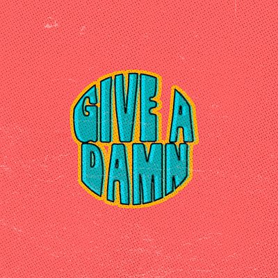 give a damn art design lettering type typography