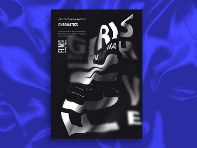 Distorted Typography Poster asymmetric black blue blur chromatics design distorted fluid font girls illustration music poster satin type typography