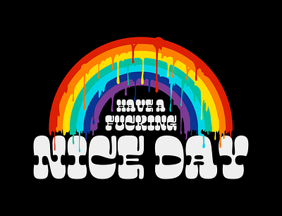 Have a Fucking Nice Day art colorful design fun goodness illustration joy positive psychedelic rainbow surrealism type typography vector