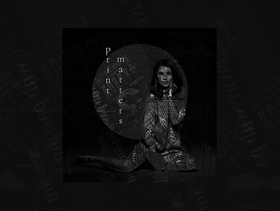 PRINT MATTERS black dark design girl minimal square typography woman