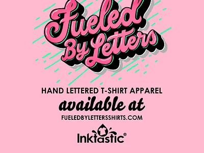 Fueled By Letters Hand Lettered Apparel design hand lettering illustration illustrator lettering t shirt t shirt design typography