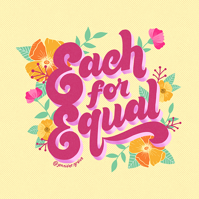 Each for equal each for equal graphic designer hand drawn type hand lettering illustration illustrator lettering script lettering typism typography