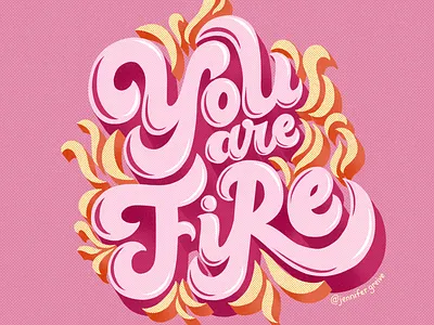 You Are Fire graphic designer hand drawn type hand lettering illustration illustrator lettering typing feminism typography