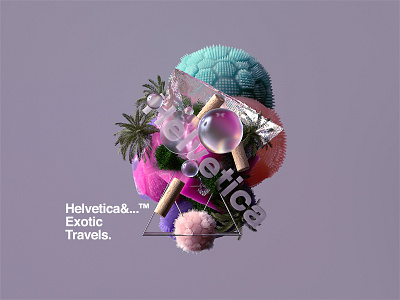 Helvetica&...™ Exotic Travels. 3d art 3d artist abstract cinema4d digital digital art helvetica illustration octane subsurface scattering travel type typography