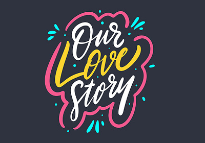Our Love Story cartoon cute design icon illustration lettering love phrase sketch story typography vector