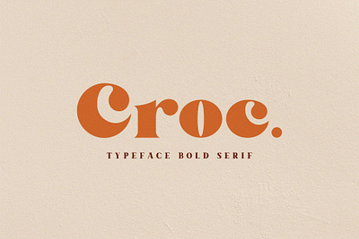 Croc Typeface - Bold Serif Font bold font branding classic font design display font display fonts download font font font design fonts graphic design lettering logo font logo fonts retro font serif font typeface typefaces typography vintage font