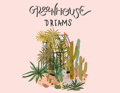 Greenhouse Dreams colors greenhouse handlettering illustration nature