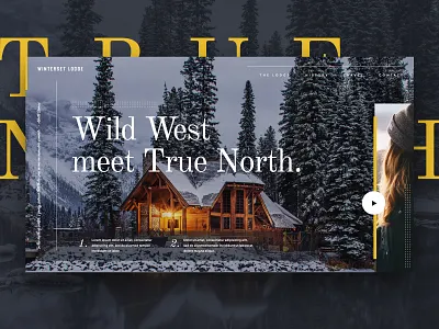 Lodge / Resort Hero branding cabin design agency digital design hero home page design homepage hero hospitality interaction design lodge mountains north outdoor resort true north ui design web design web designer west winter