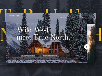 Lodge / Resort Hero branding cabin design agency digital design hero home page design homepage hero hospitality interaction design lodge mountains north outdoor resort true north ui design web design web designer west winter