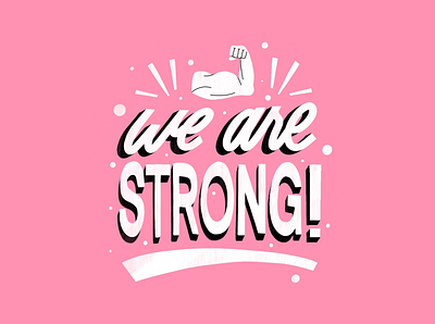 We are STRONG! design graphicdesign handlettering illustration lettering type type art typedesign typogaphy