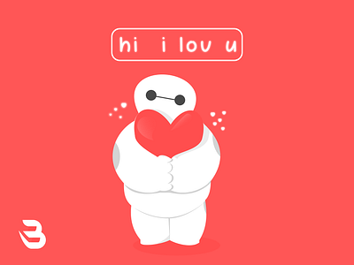 HI I LOV U BAYMAX ilustrator valentine valentine day