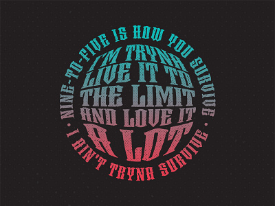 ...live it to the limit and love it a lot gradient gradient color hip hop jay z lyrics quote type type art typography