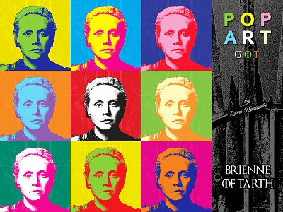 Pop Art GOT Brienne of Tarth brienne brienne of tarth christie game of thrones got grrm gwendoline gwendoline gwendoline christie hbo illustration pop art popart rosinski rémi rémi rosinski tarth