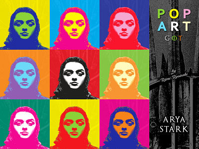 Pop Art GOT Arya Stark arya arya stark game of thrones got grrm hbo illustration maisie maisie williams pop art popart rosinski rémi rémi rosinski stark williams