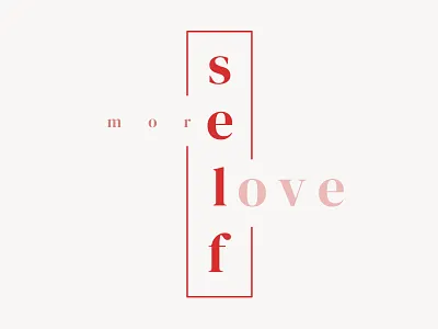More self love design dribbbleweeklywarmup love quote typogaphy