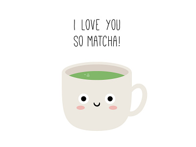 I love you so matcha! coffee cute digital dribbbleweeklywarmup food food and beverage illustration kawaii matcha matcha latte valentine valentine day valentines day valentinesday vector vector art