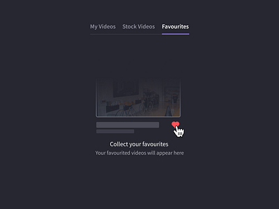 Favourites Empty State clipchamp collect design empty empty state empty states favorite favorites favoriting favourite favourites favouriting library media project ui video video editing