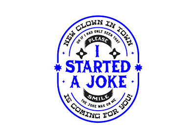 I Started a Joke 2 badge badge design dark typography decorative typography faith no more illustration illustrative typography joke retro design sticker typography vintage badge vintage sign