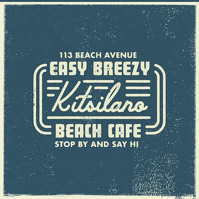 Kitsilano Easy-Breezy Beach Cafe adobe illustrator badge logo badgedesign badges lockup logo texture type typeface typography typography logo work in progress