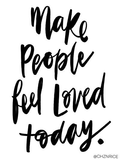 Make people feel loved calligraphy design handlettering typography