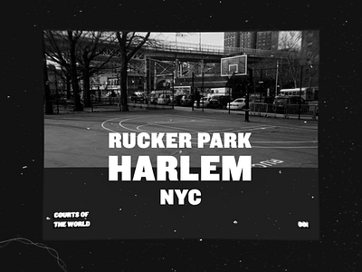 Courts of the world | 001 | Rucker Park artdirection basketball basketballcourt black bold harlem headline layout nyc rucker ruckerpark streetball streetballcourt type typography