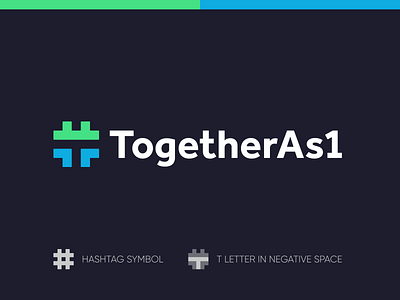 TogetherAs1 - Logo Design Exploration branding campaign clean design exploration for sale unused buy green blue logo hashtag hashtags healthcare help together group support identity logo logo design logo designer logotype media tech digital negative space negative space logo people support t letter logo