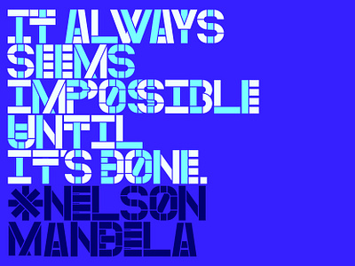 Mandela custom type font impossible lettering mandela message modern quote sans serif sanserif southamerica stencil sudamerica type type art typedesign typeface typeface designer typography