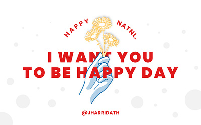 I Want You To Be Happy Day Flowers flowers graphic hand illustration vector