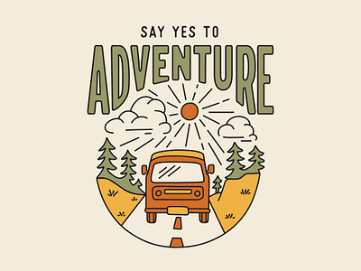 Say Yes to Adventure adventure bus design gold green illustration nature orange outdoors procreate road roadtrip rv sun travel trees van vintage yellow