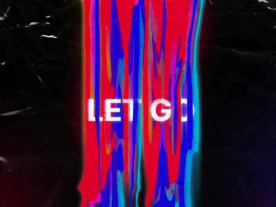 LET GO - TYPOGRAPHY EXPLORATION effect liquify typography poster