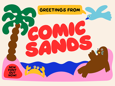Comic Sands! A New Font Out Now beach comic comic sans crab cute display font fun funny hand drawn hand lettering heading ocean palm tree postcard rounded seagull seal tropical typeface