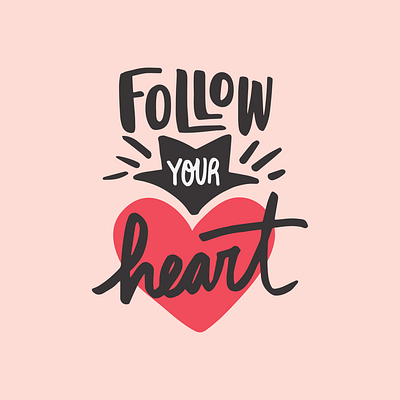 Follow your heart design flatdesign flatposter lettering lettering art vector