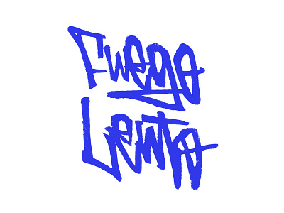 Fuego Lento calligraphy graffiti handstyle lettering street tag typography