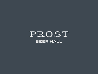 Prost Beer Hall beer brand identity branding custom logo design food and beverage lettering logo type typography