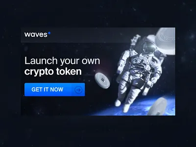 Banner advertises Waves Token Launcher 3d ads animation blockchain cosmonaut crypto currency smm social media space