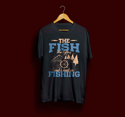 The fish are calling fishing t-shirt design bass bassfishing cool crazy fish fishermen fishing fishingtime fishingtrip funny reel