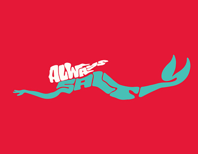 Always Salty clientwork custom lettering hand drawn handlettering itsjerryokolo jerryokolo logo designer logotype logotype designer merchandise mermaid procreate shopify tshirtdesign typography
