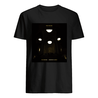 The Weeknd Pray For Me T Shirts