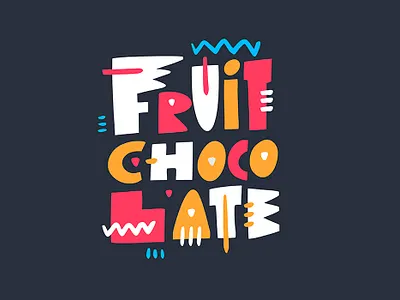 Fruit Chocolate cartoon chocolate cute design fruit illustration lettering phrase sketch type typography vector