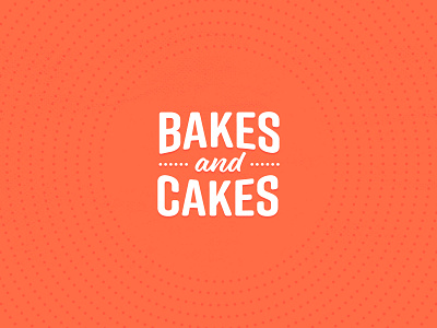 Bakes & Cakes Lettering bakery cakes logo orange typography