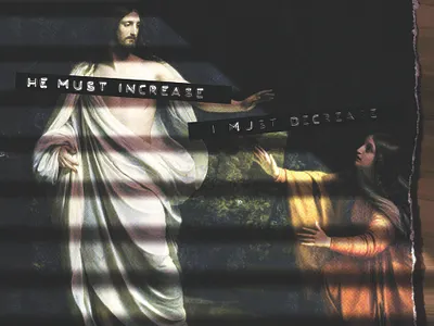 He Must Increase catholic christian christianity design editorial graphic jesus label maker mary resurrection